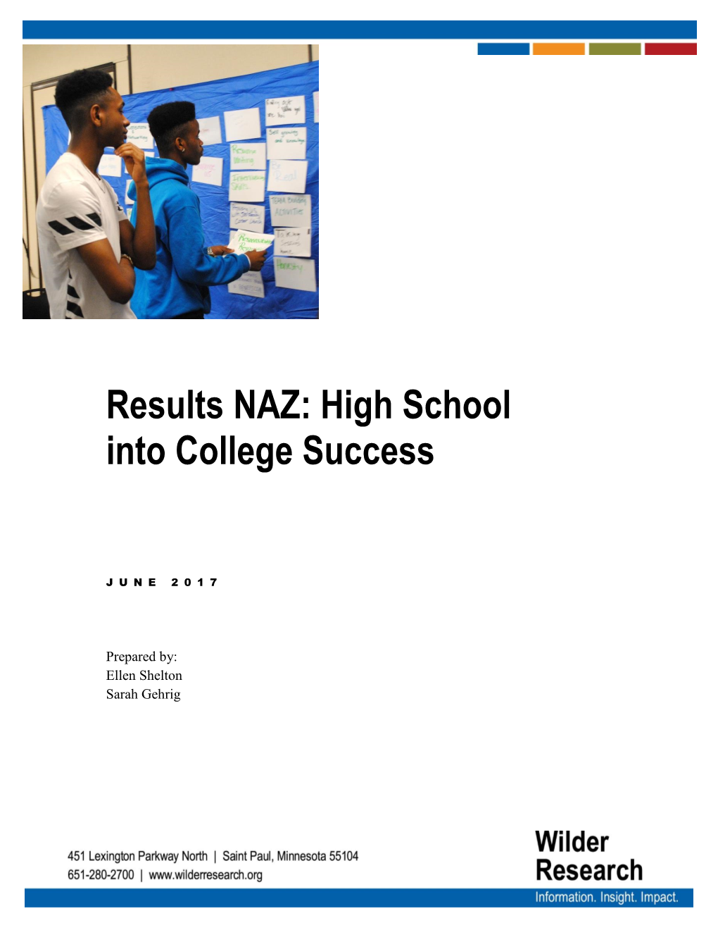 Results NAZ: High School Into College Success