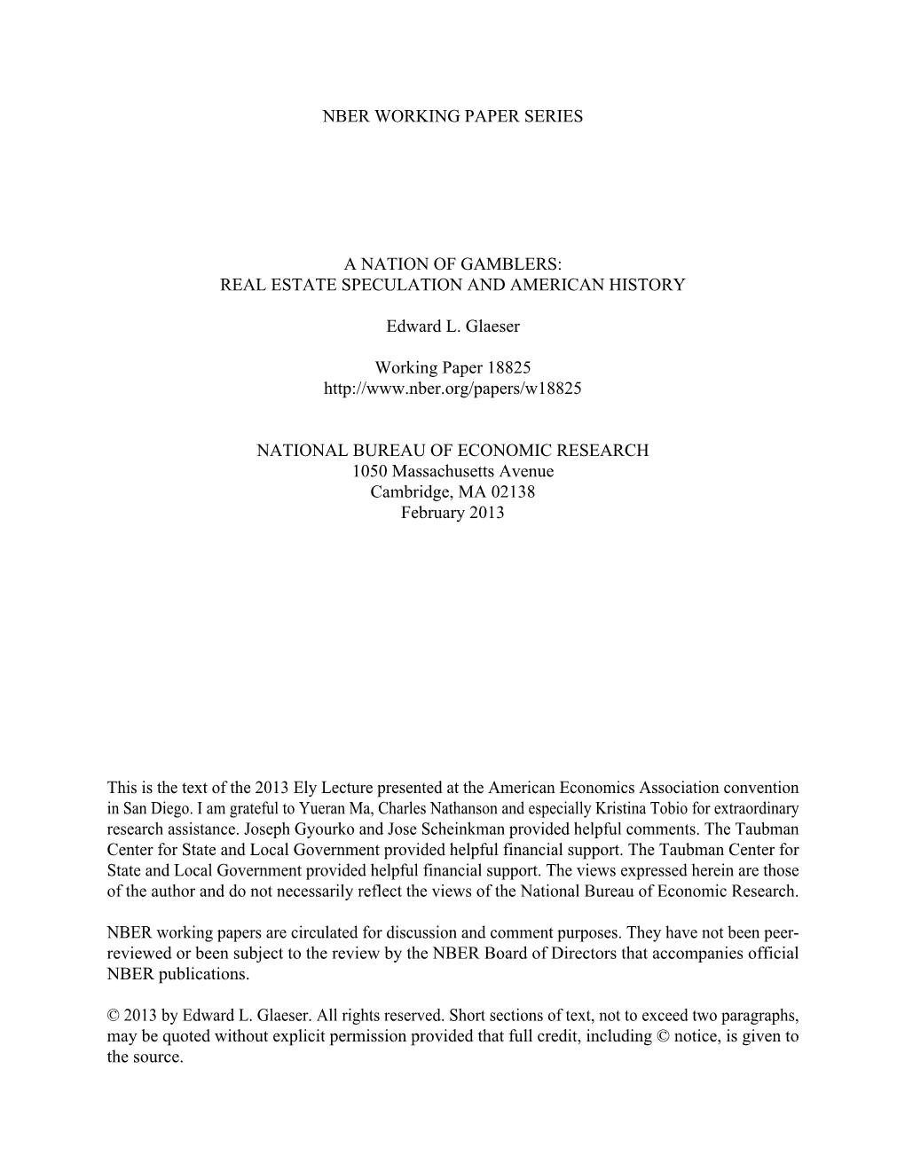 REAL ESTATE SPECULATION and AMERICAN HISTORY Edward L. Glaeser Working Paper