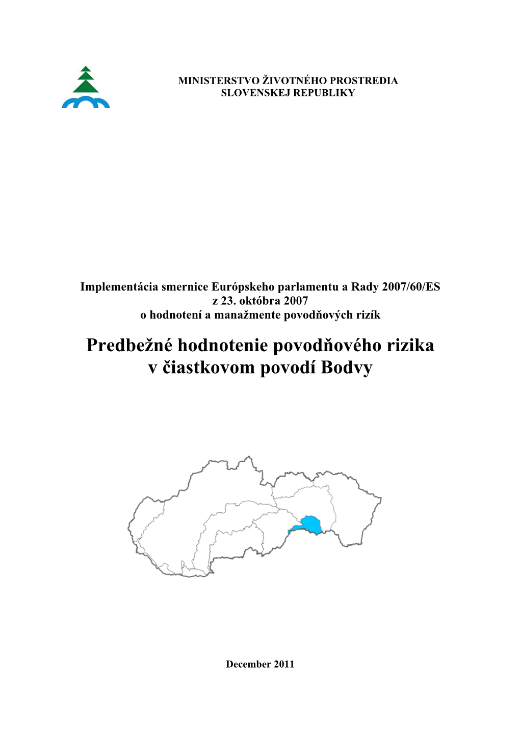 Predbežné Hodnotenie Povodňového Rizika V Čiastkovom Povodí Bodvy