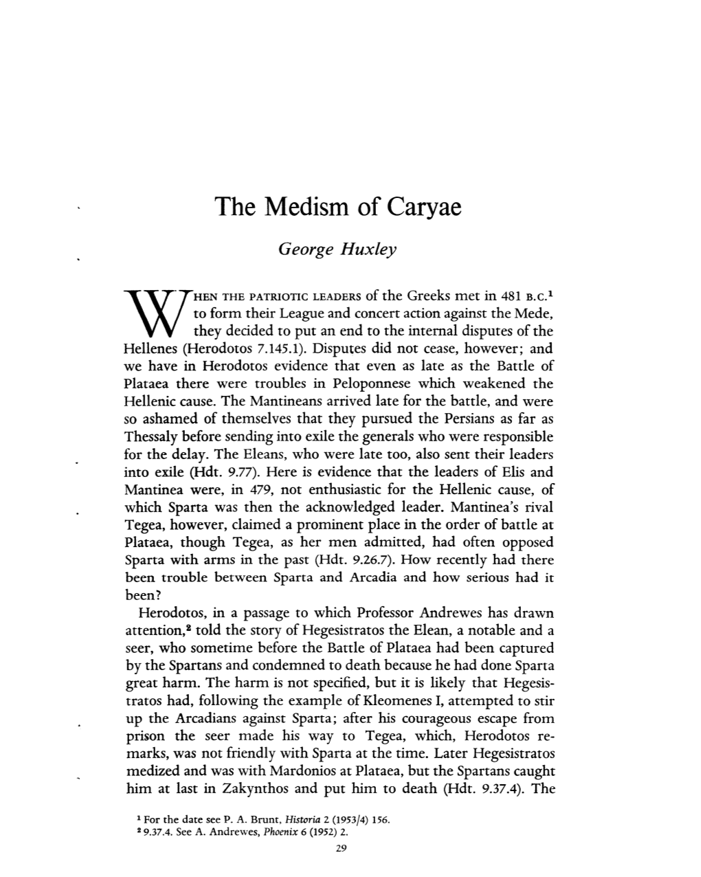 The Medism of Caryae Huxley, George Greek, Roman and Byzantine Studies; Spring 1967; 8, 1; Proquest Pg