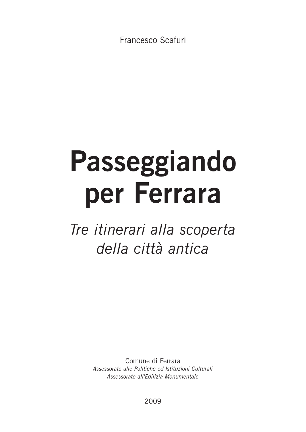 Passeggiando Per Ferrara Tre Itinerari Alla Scoperta Della Città Antica