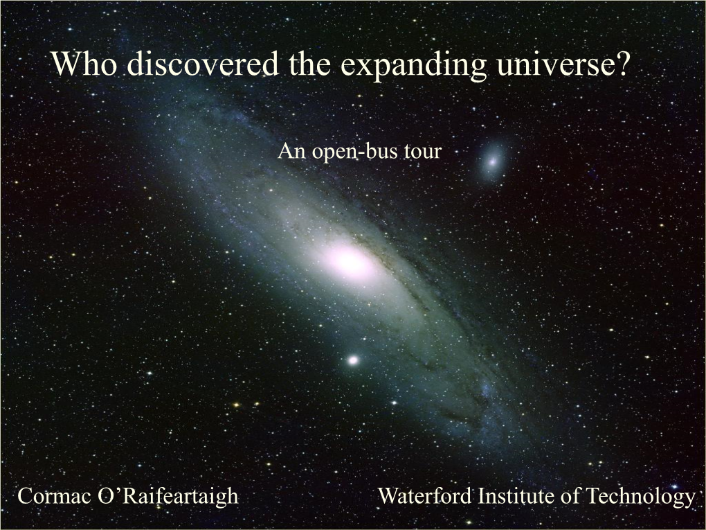 The Big Bang: Fact Or Fiction? Who Discovered the Expanding Universe?