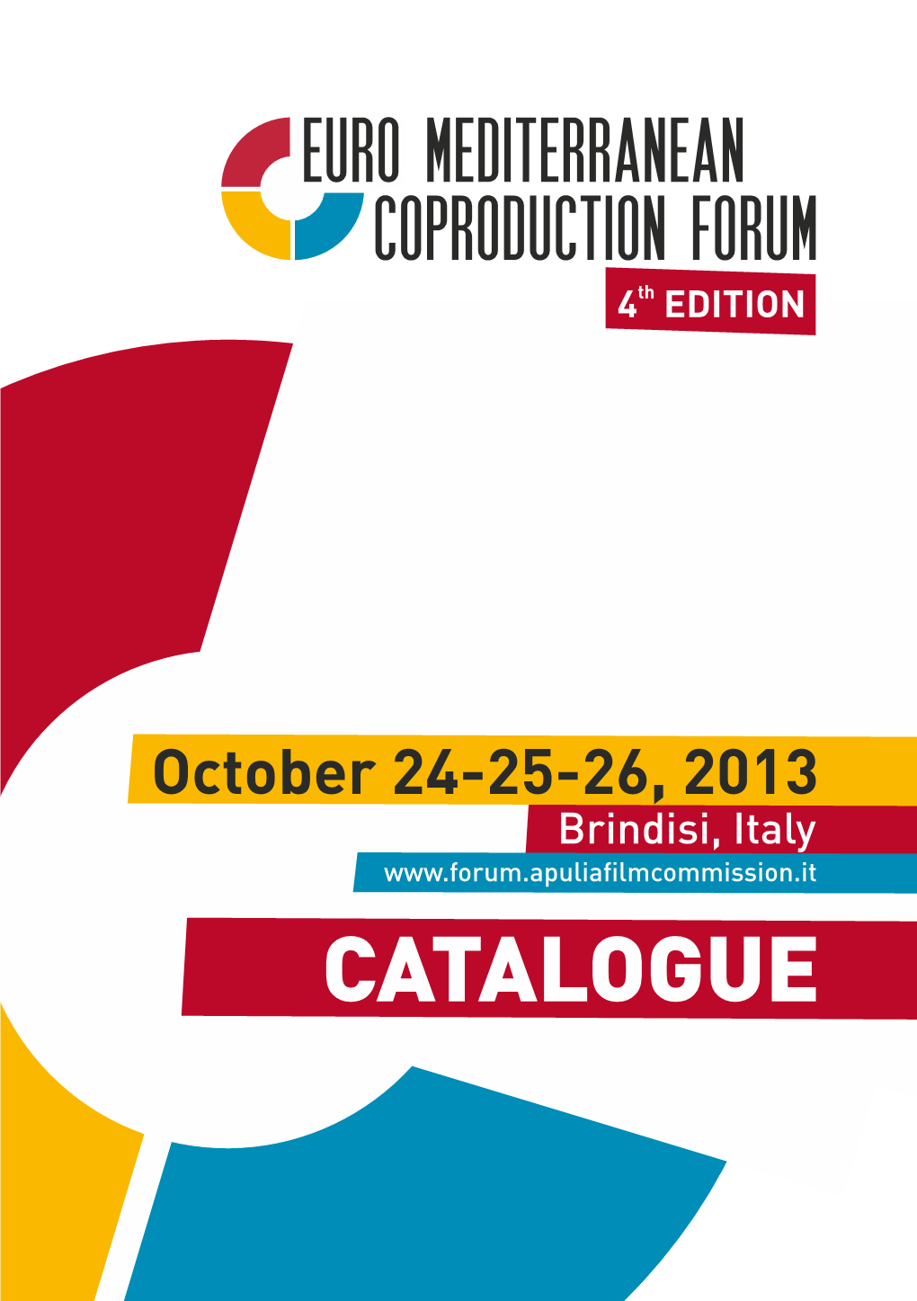 EURO MEDITERRANEAN COPRODUCTION FORUM 4Th EDITION