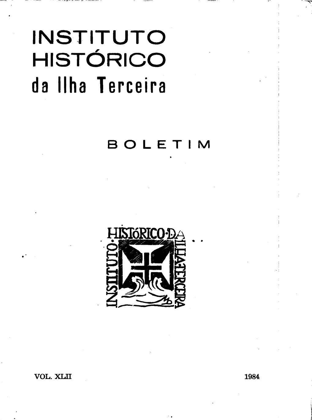 INSTITUTO HISTÓRICO Da Ilha Terceira BOLETIM HKTÓKICQ-Ba ÒBC—2BE