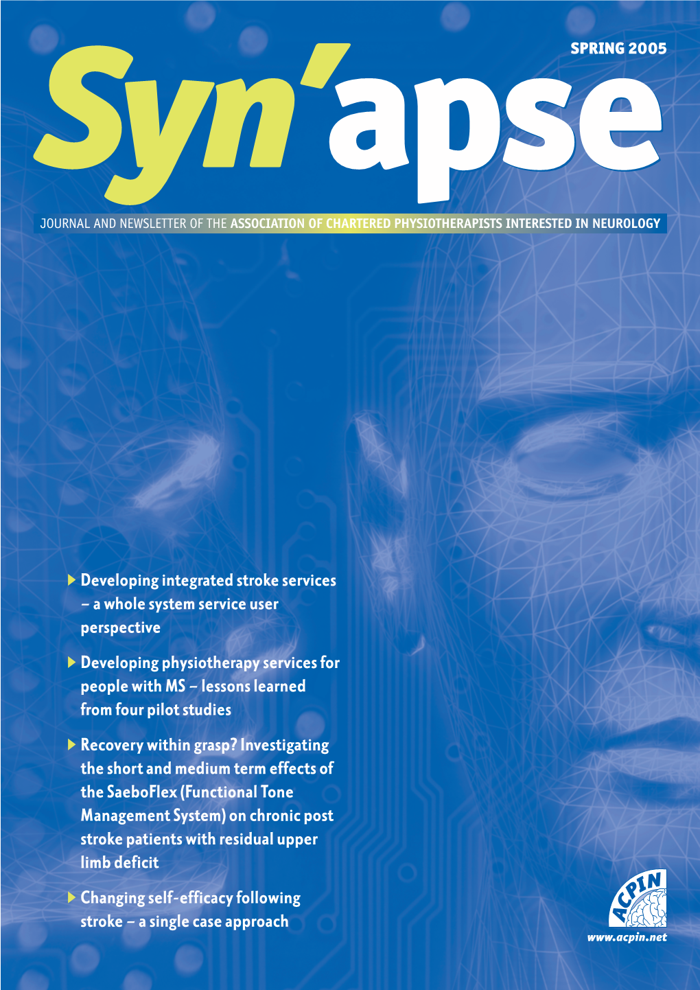 Spring 2005 Journal and Newsletter of the Association of Chartered Physiotherapists Interested in Neurology