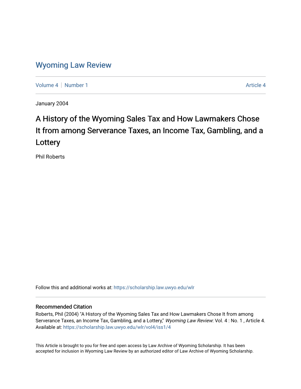 A History of the Wyoming Sales Tax and How Lawmakers Chose It from Among Serverance Taxes, an Income Tax, Gambling, and a Lottery