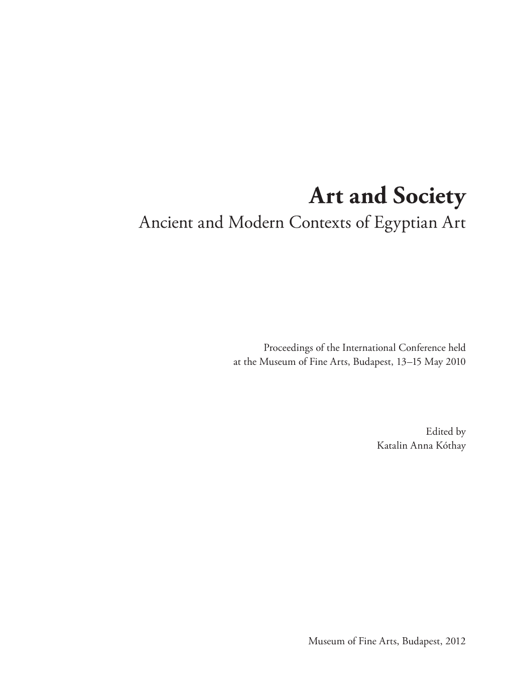 Art and Society Ancient and Modern Contexts of Egyptian Art