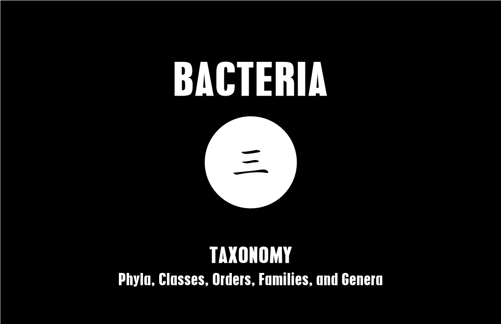 Bacteria I. Taxonomy: Genera and Species Bacteria II