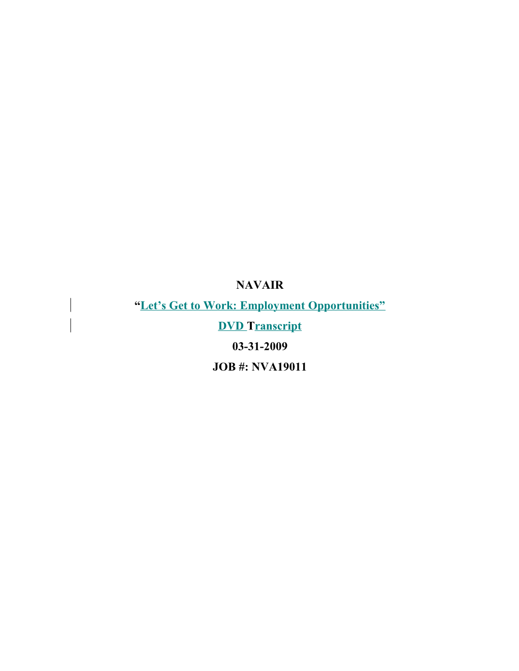 NAVAIR Let S Get to Work: Employment Opportunities NVA10911