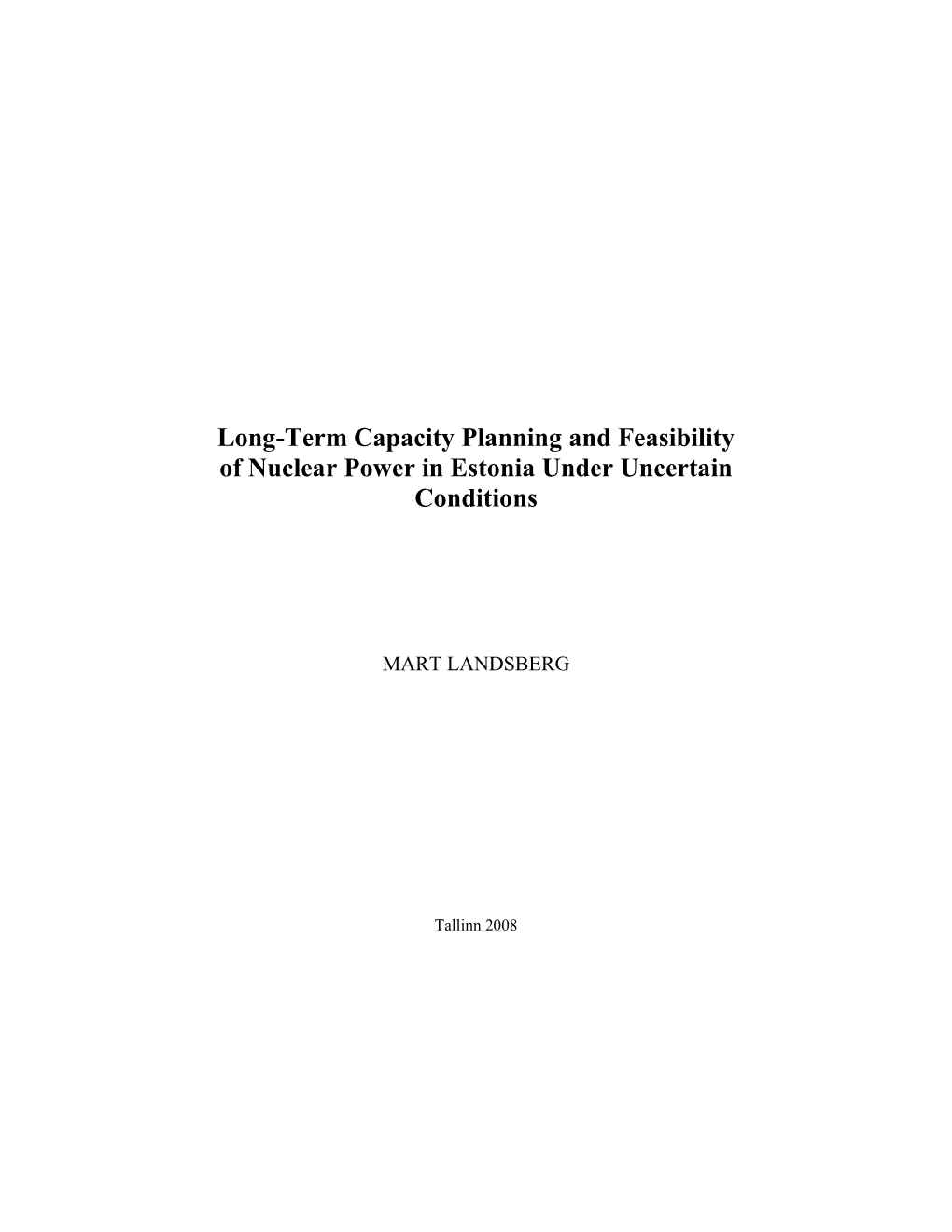 Long-Term Capacity Planning and Feasibility of Nuclear Power in Estonia Under Uncertain Conditions