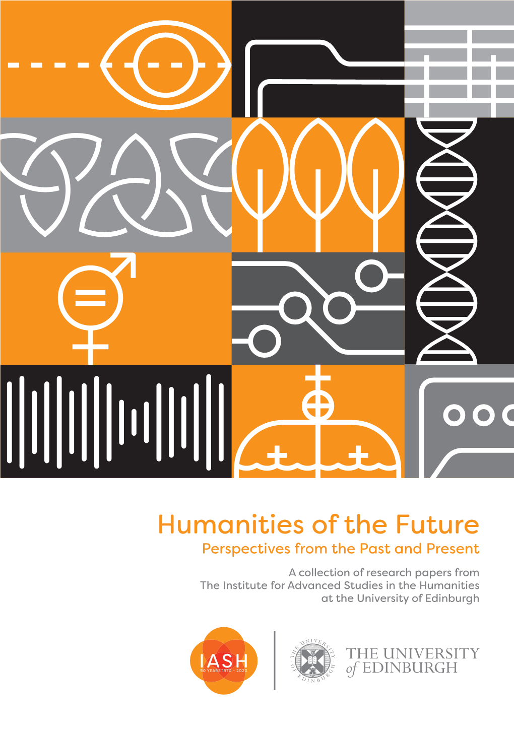 Humanities of the Future: Perspectives from the Past and Present