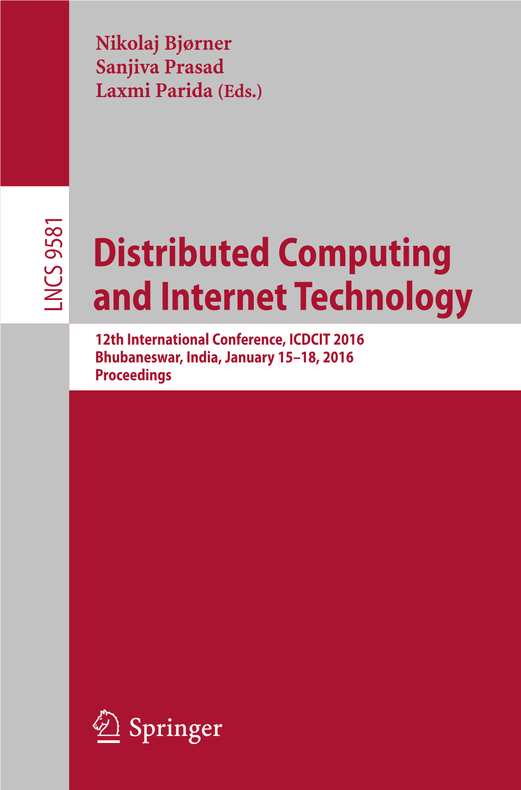 Distributed Computing and Internet Technology 12Th International Conference, ICDCIT 2016 Bhubaneswar, India, January 15–18, 2016 Proceedings