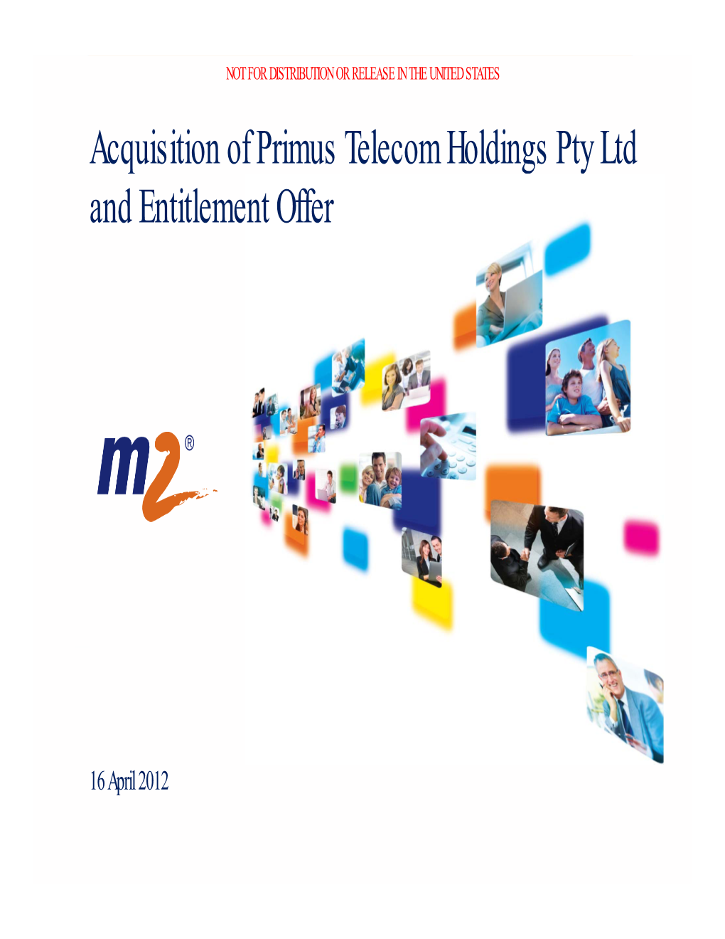 Acquisition of Primus Telecom Holdings Pty Ltd and Entitlement Offer