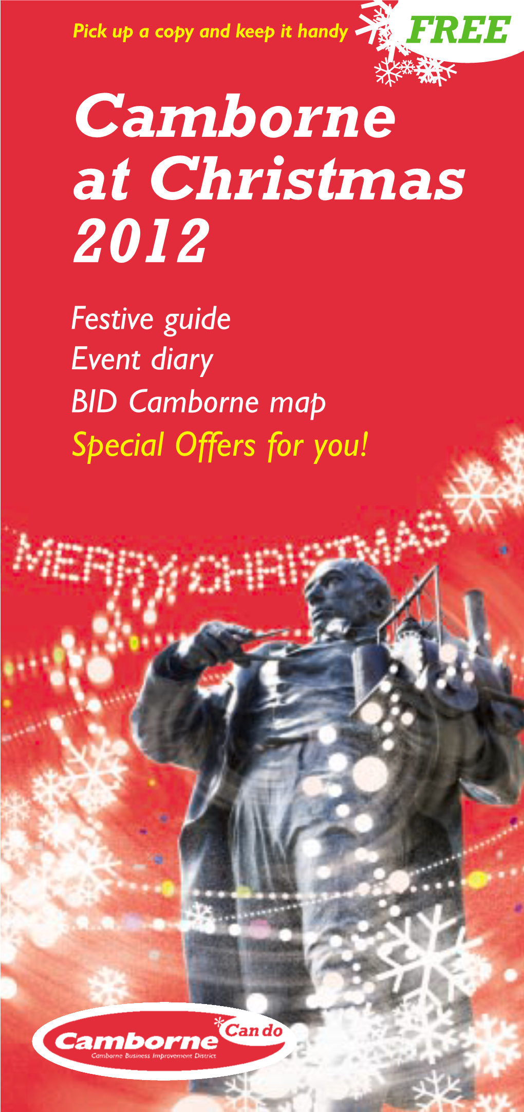 Camborne at Christmas 2012 Festive Guide Event Diary BID Camborne Map Special Offers for You! Camborne