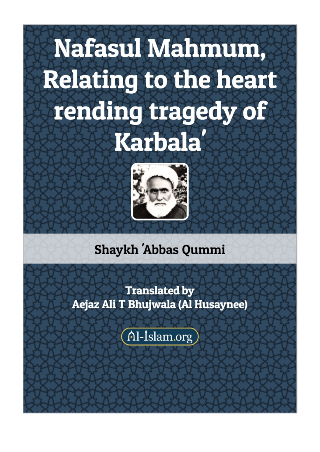 Nafasul Mahmum, Relating to the Heart Rending Tragedy of Karbala&