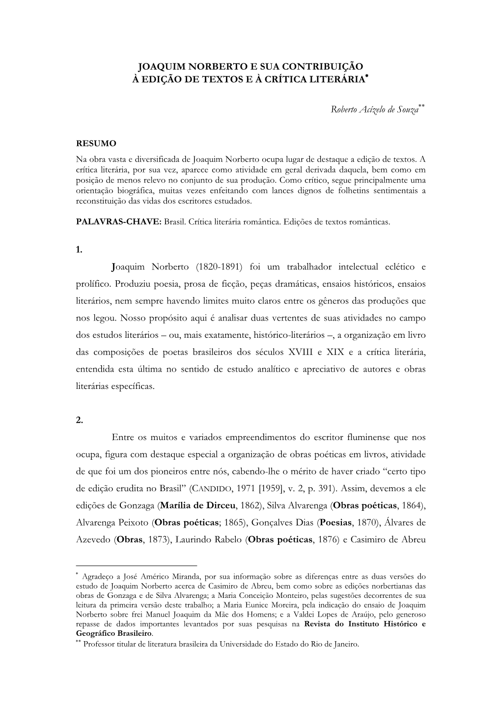 Joaquim Norberto E Sua Contribuição À Edição De Textos E À Crítica Literária∗