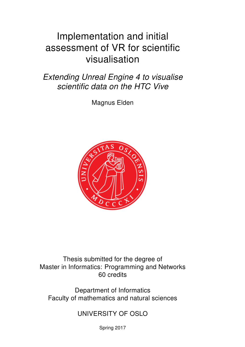 Implementation and Initial Assessment of VR for Scientific Visualisation