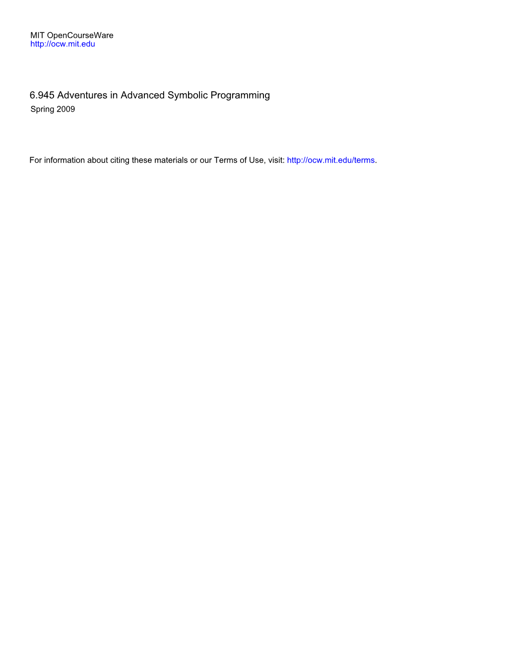 6.945 Adventures in Advanced Symbolic Programming Spring 2009