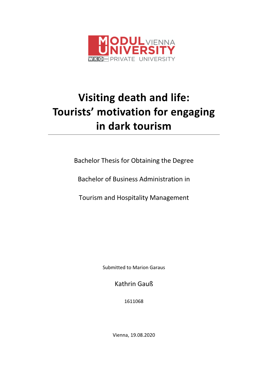 Tourists' Motivation for Engaging in Dark Tourism