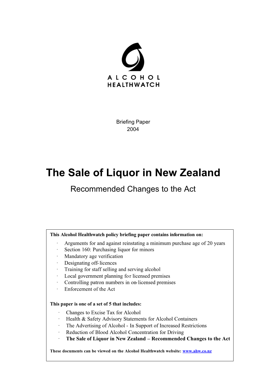The Sale of Liquor in New Zealand, Recommended Changes to The