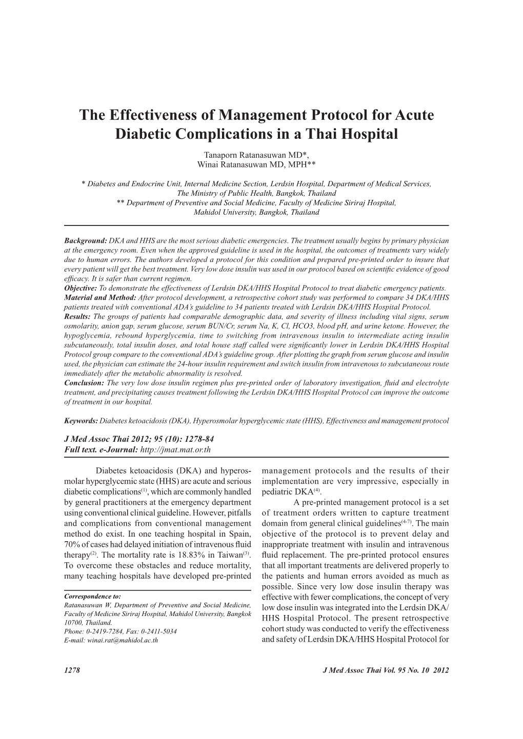 The Effectiveness of Management Protocol for Acute Diabetic Complications in a Thai Hospital Tanaporn Ratanasuwan MD*, Winai Ratanasuwan MD, MPH**