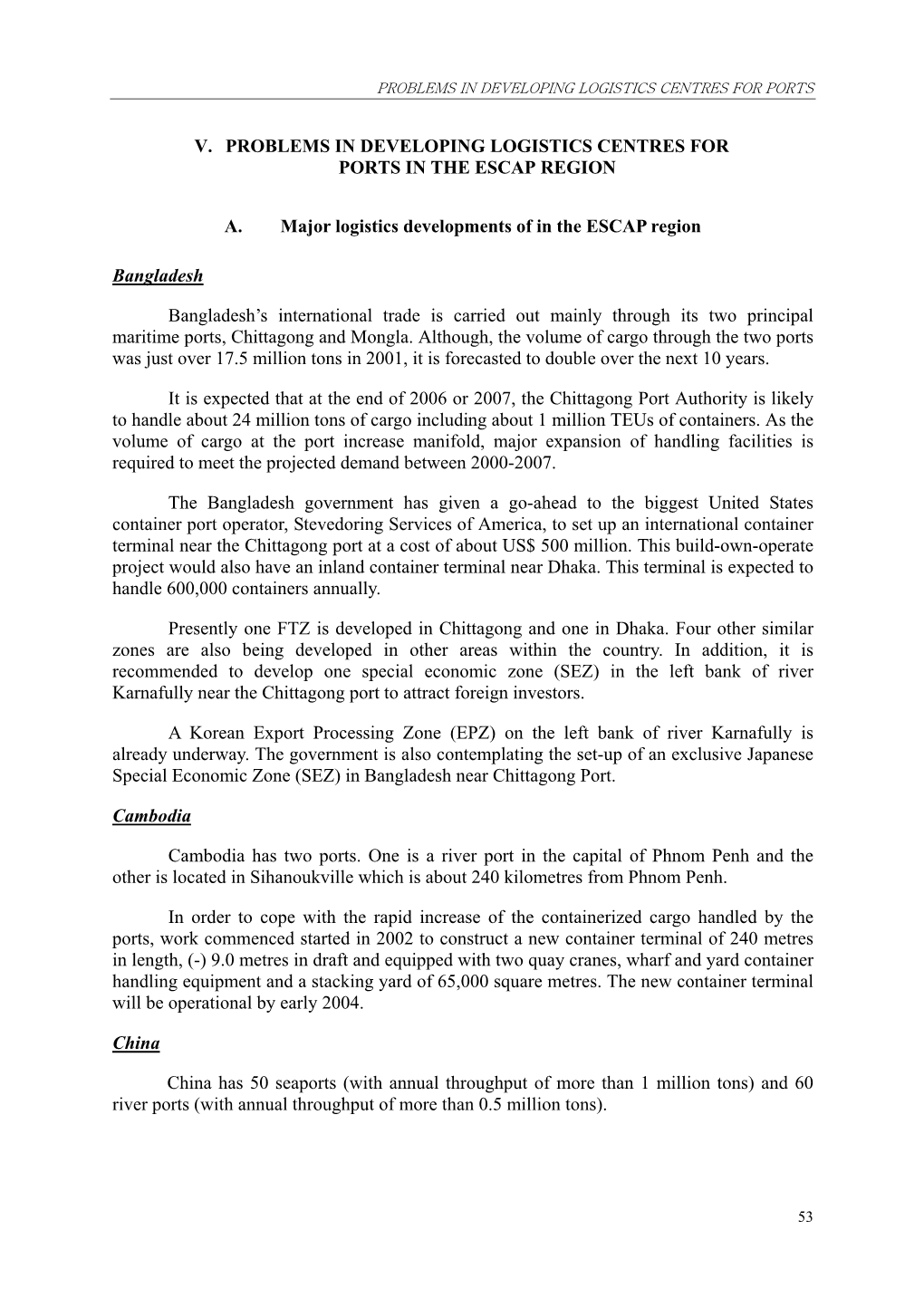 V. PROBLEMS in DEVELOPING LOGISTICS CENTRES for PORTS in the ESCAP REGION A. Major Logistics Developments of in the ESCAP Region