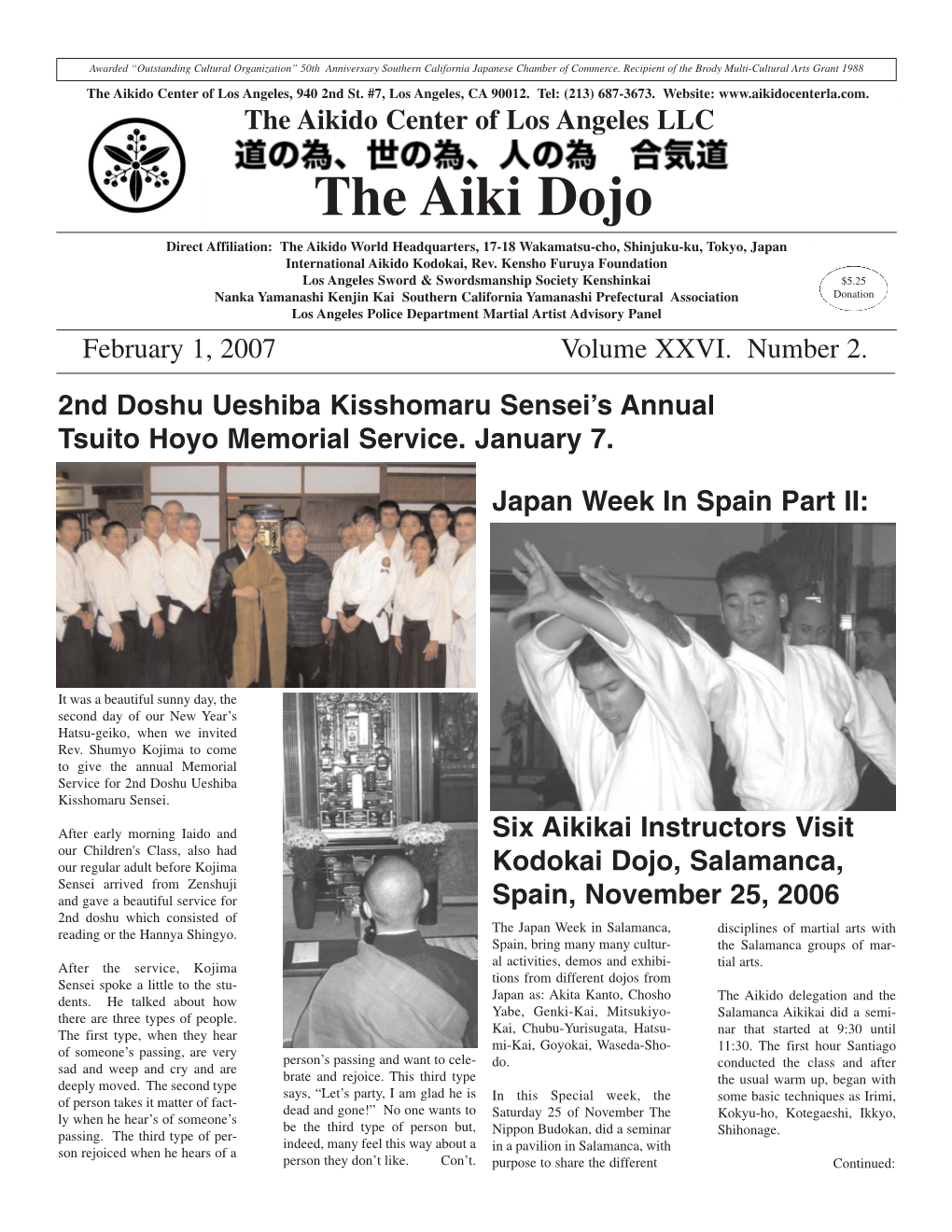 The Aiki Dojo Direct Affiliation: the Aikido World Headquarters, 17-18 Wakamatsu-Cho, Shinjuku-Ku, Tokyo, Japan International Aikido Kodokai, Rev