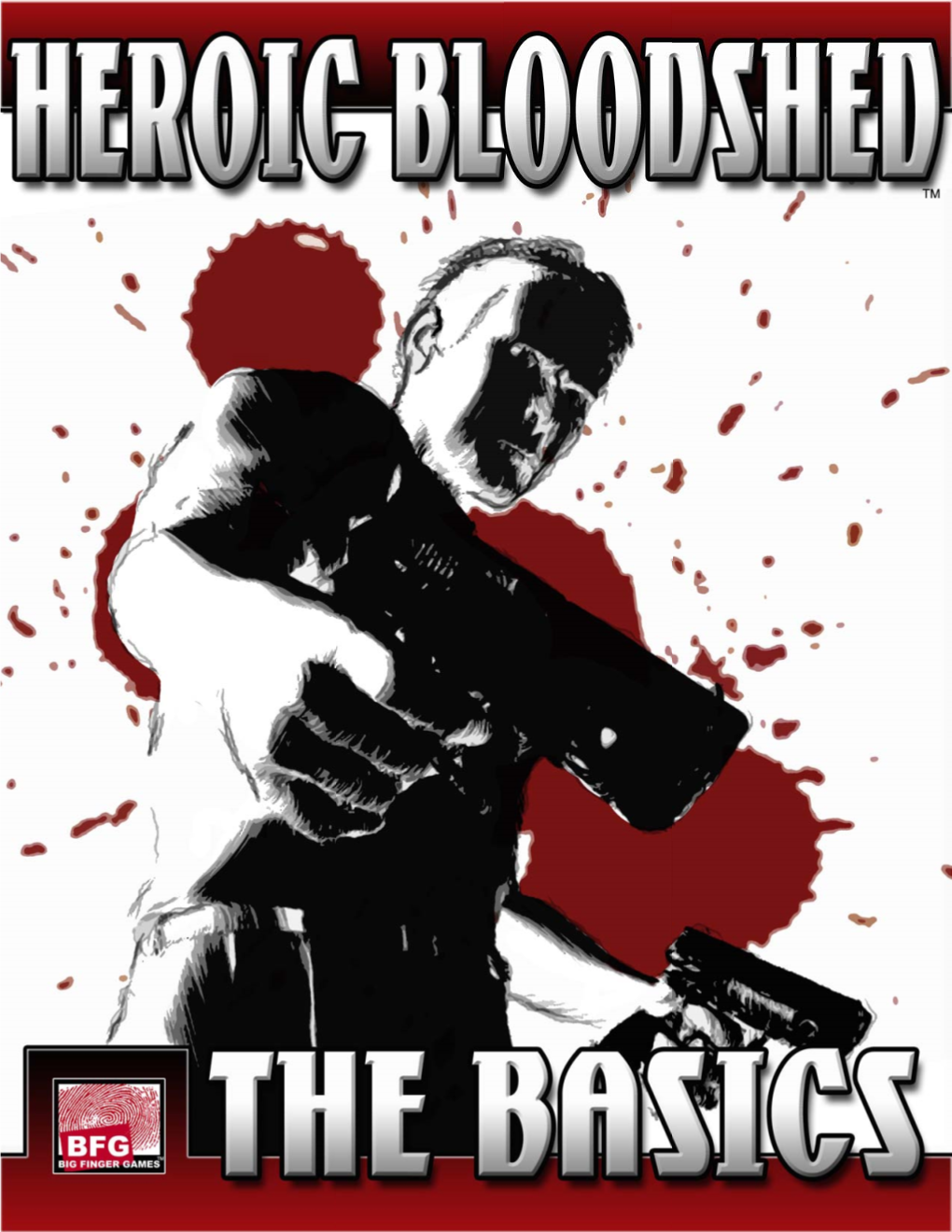 HEROIC BLOODSHED: the BASICS HEROIC BLOODSHED: the BASICS Spraying Blood and a New Genre of Fi Lmmaking Was Born