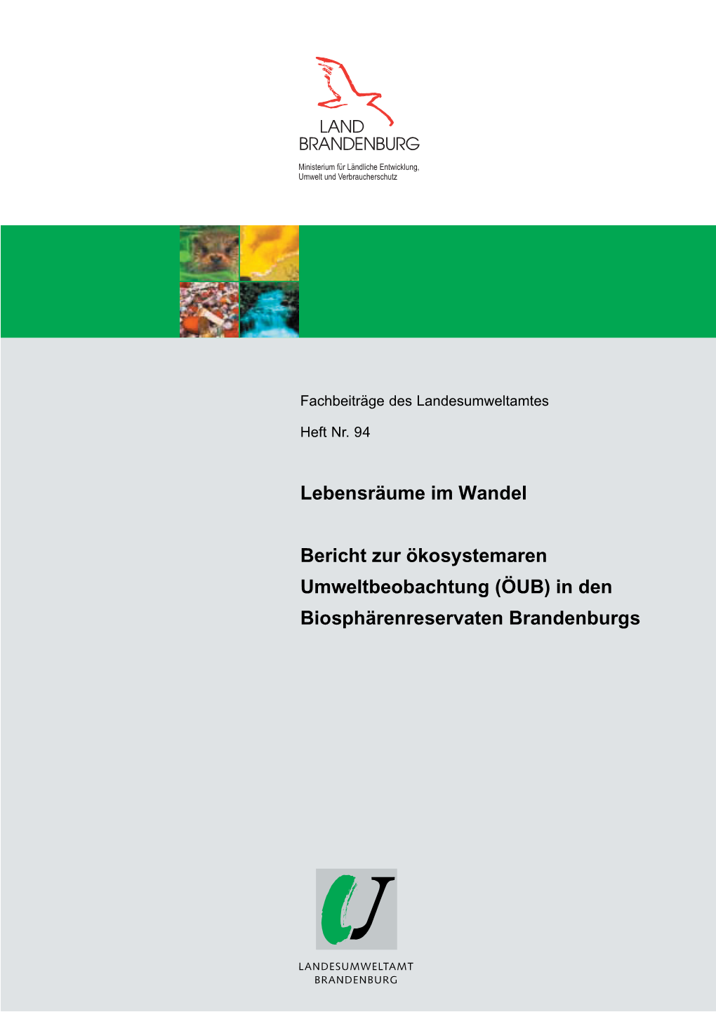 Lebensräume Im Wandel Bericht Zur Ökosystemaren Umweltbeobachtung (ÖUB) in Den Biosphärenreservaten Brandenburgs