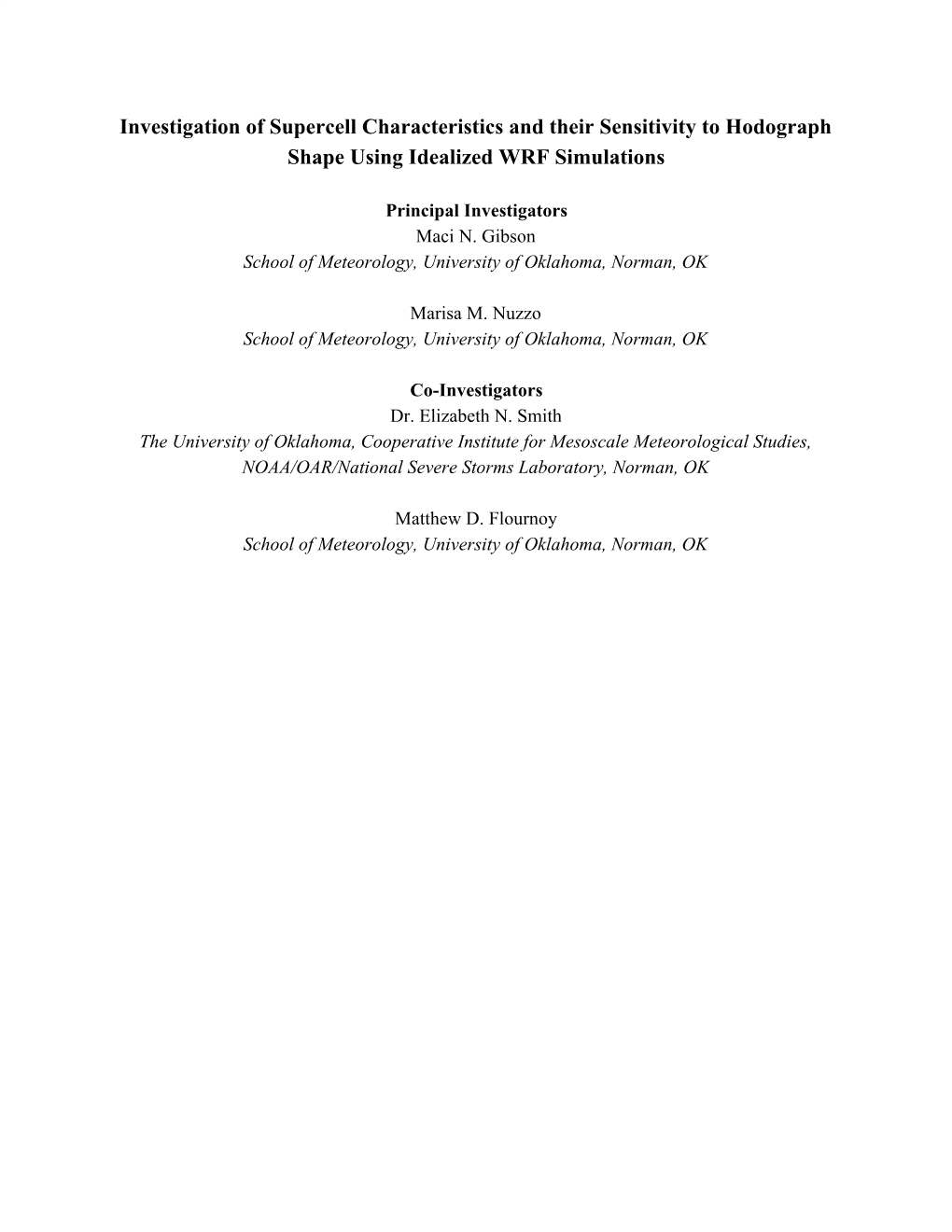 Investigation of Supercell Characteristics and Their Sensitivity to Hodograph Shape Using Idealized WRF Simulations