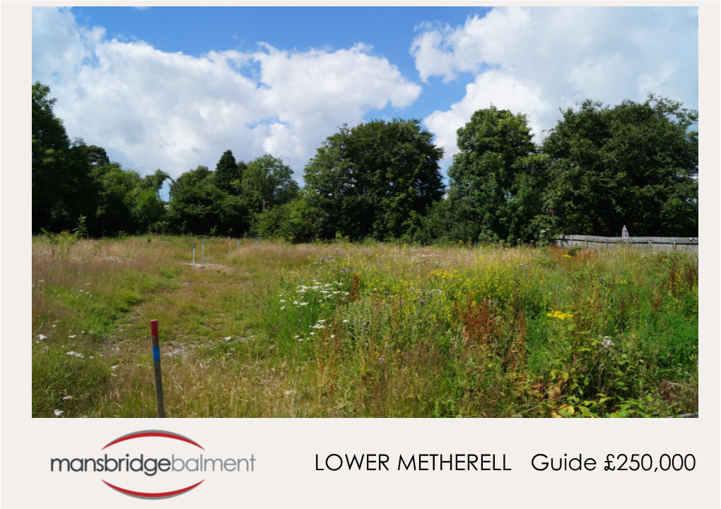 LOWER METHERELL Guide £250,000
