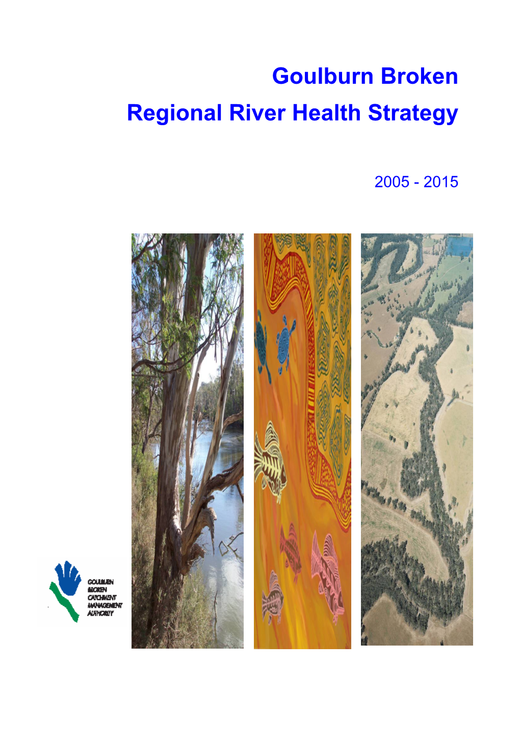 Goulburn Broken Regional River Health Strategy