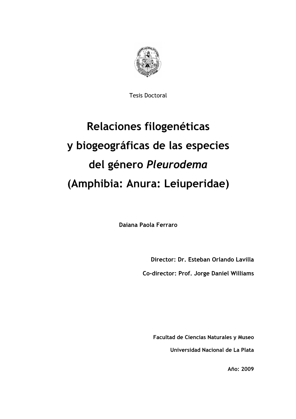 Relaciones Filogenéticas Y Biogeográficas De Las Especies Del Género Pleurodema (Amphibia: Anura: Leiuperidae)