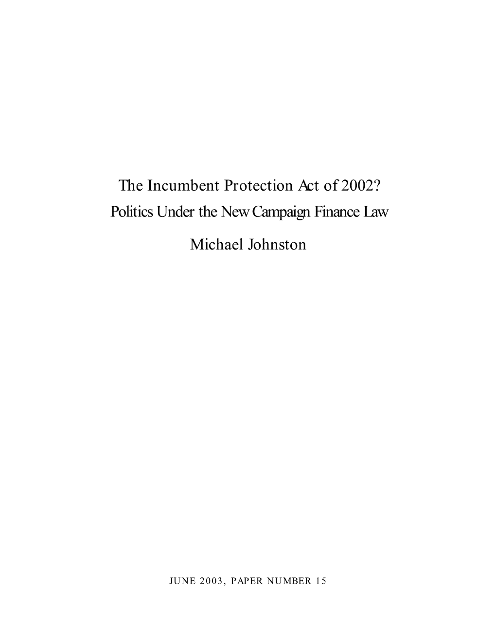 The Incumbent Protection Act of 2002? Politics Under the New Campaign Finance Law