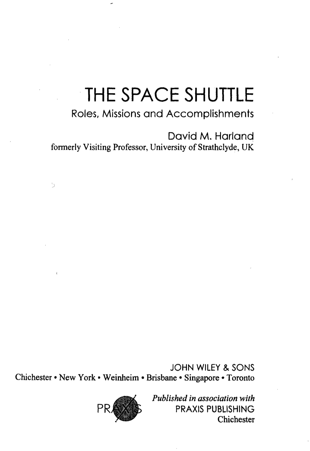 THE SPACE SHUTTLE Roles, Missions and Accomplishments