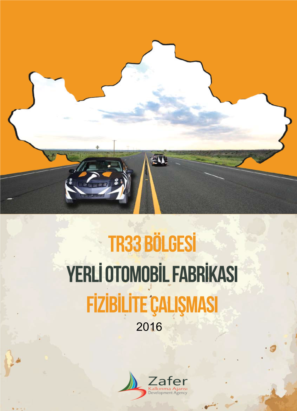 Tr33 Bölgesi Yerli Otomobil Fabrikası Fizibilite Çalışması