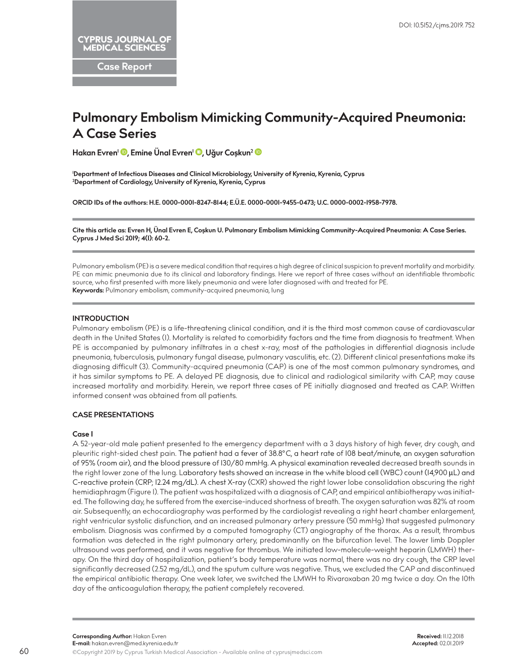 Pulmonary Embolism Mimicking Community-Acquired Pneumonia: a Case Series Hakan Evren1 , Emine Ünal Evren1 , Uğur Coşkun2