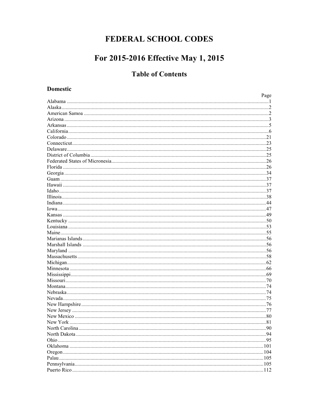 FEDERAL SCHOOL CODES for 2015-2016 Effective May 1, 2015