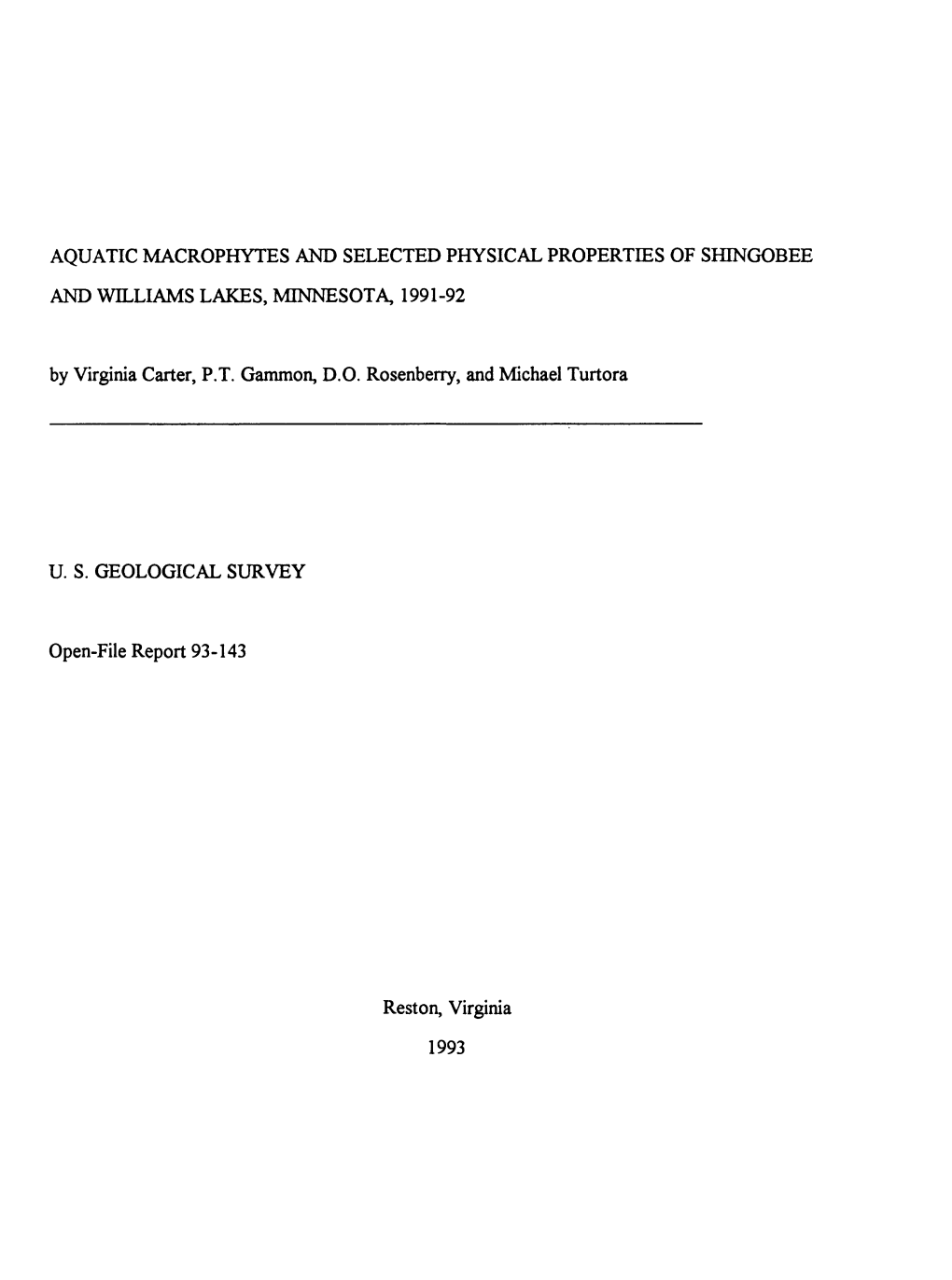 AQUATIC MACROPHYTES and SELECTED PHYSICAL PROPERTIES of Sfflngobee and WILLIAMS LAKES, MINNESOTA, 1991-92 by Virginia Carter, P.T