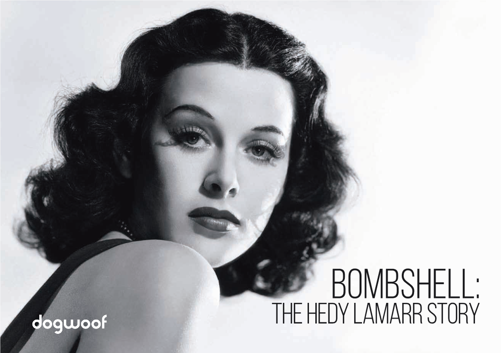 Bombshell: the Hedy Lamarr Story Hedy Lamarr Was the Original Wild Child