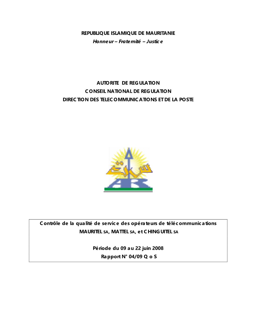 REPUBLIQUE ISLAMIQUE DE MAURITANIE Honneur – Fraternité – Justice