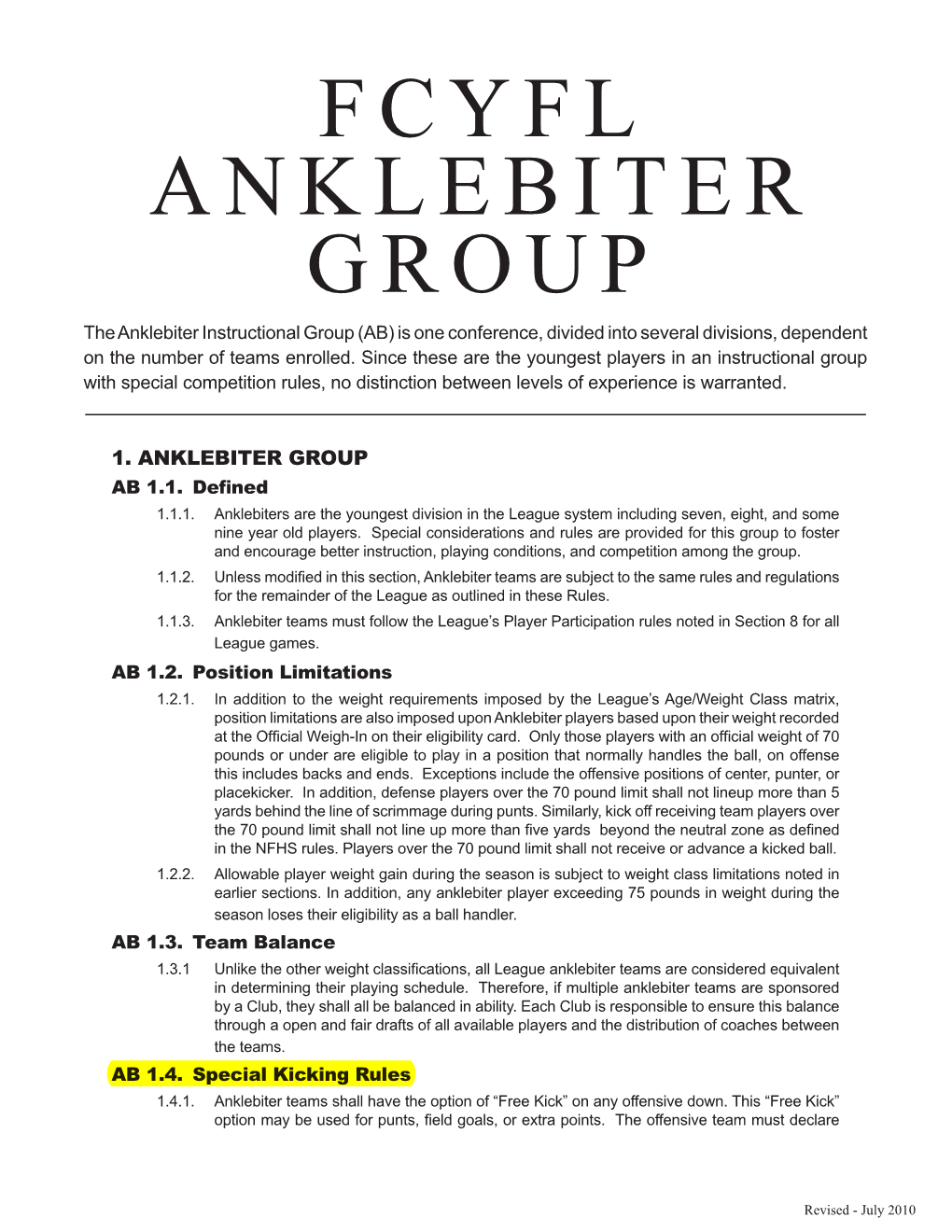 FCYFL ANKLEBITER GROUP the Anklebiter Instructional Group (AB) Is One Conference, Divided Into Several Divisions, Dependent on the Number of Teams Enrolled