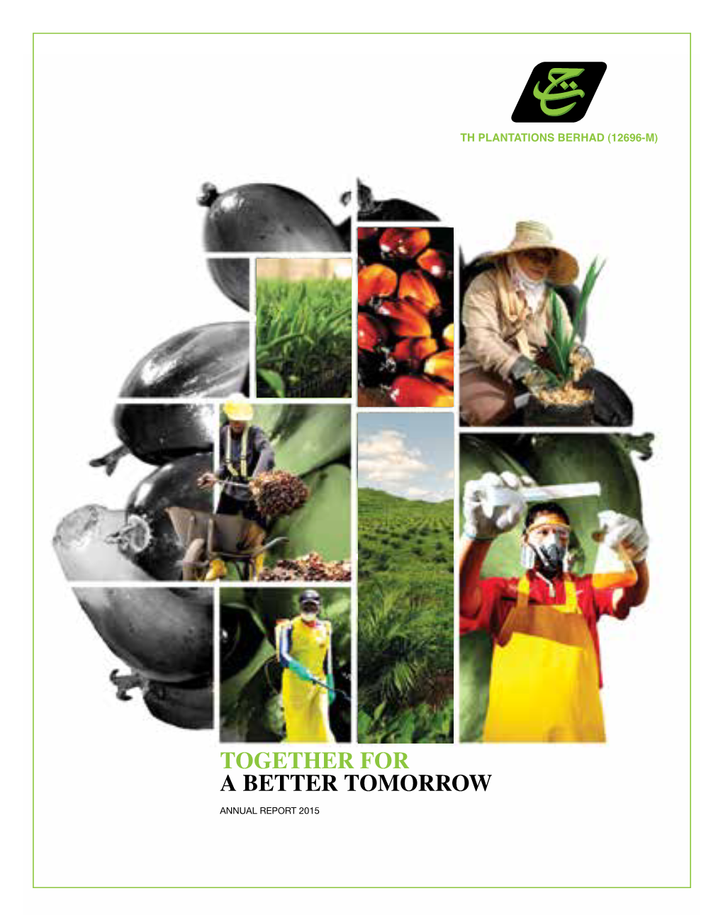 Together for a Better Tomorrow Annual Report 2015 Together for a Better Tomorrow Annual Report 2015