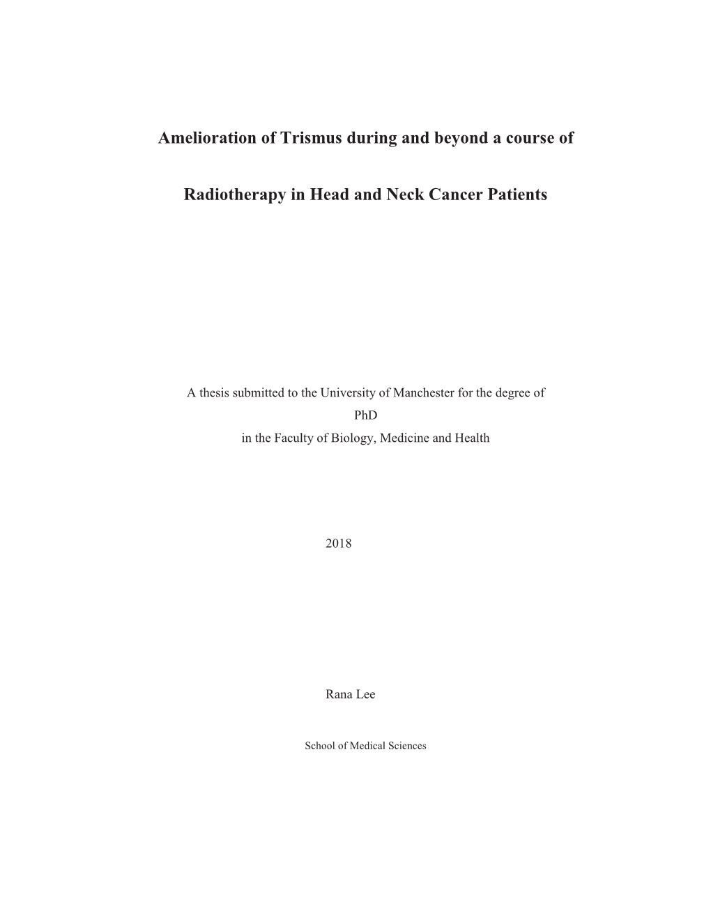 Amelioration of Trismus During and Beyond a Course of Radiotherapy In