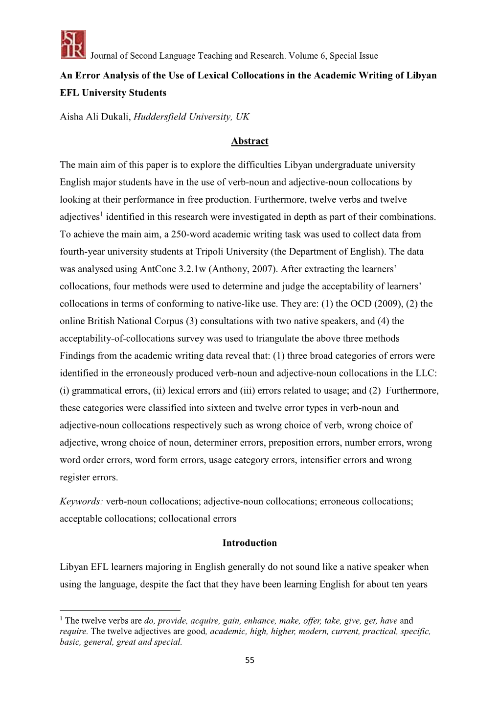 An Error Analysis of the Use of Lexical Collocations in the Academic Writing of Libyan EFL University Students Aisha Ali Dukali