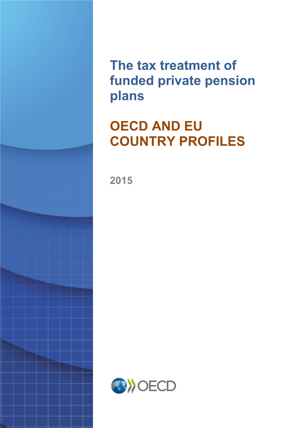 The Tax Treatment of Funded Private Pension Plans