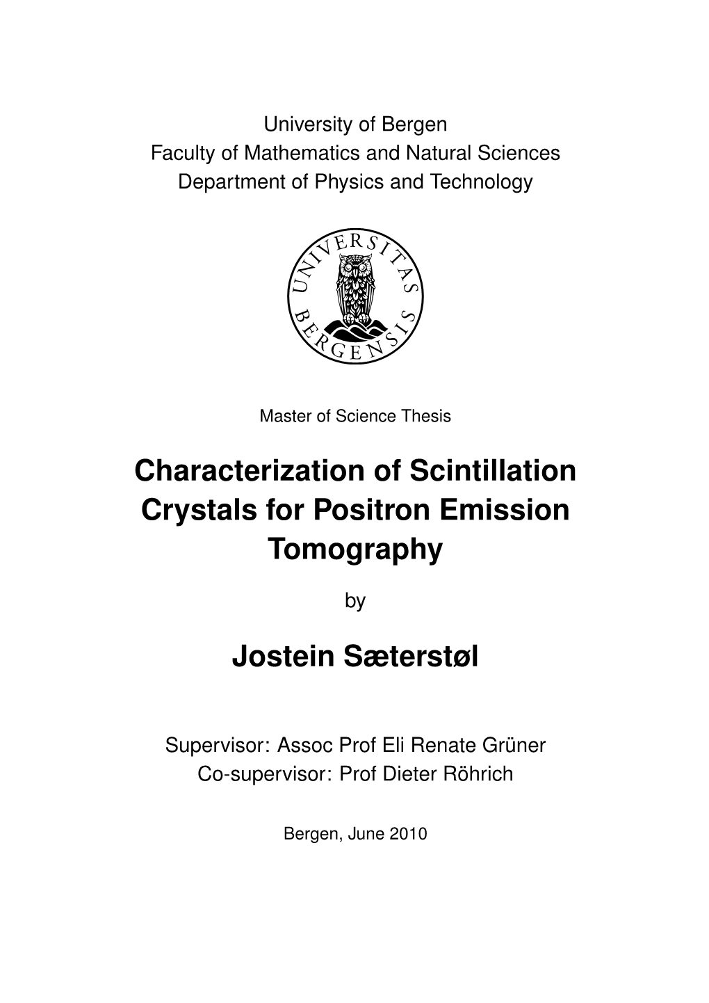 Characterization of Scintillation Crystals for Positron Emission Tomography