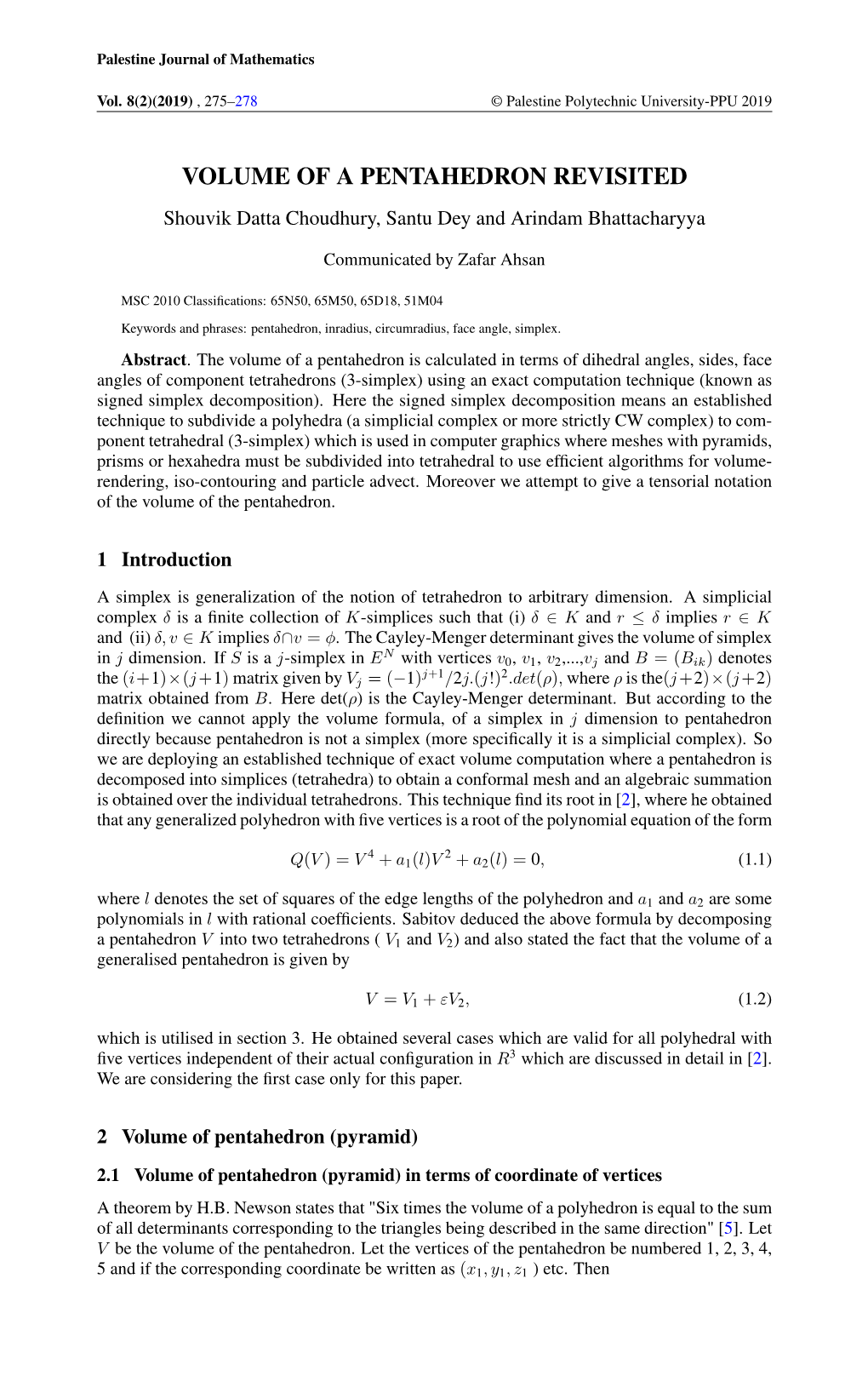 VOLUME of a PENTAHEDRON REVISITED Shouvik Datta Choudhury, Santu Dey and Arindam Bhattacharyya