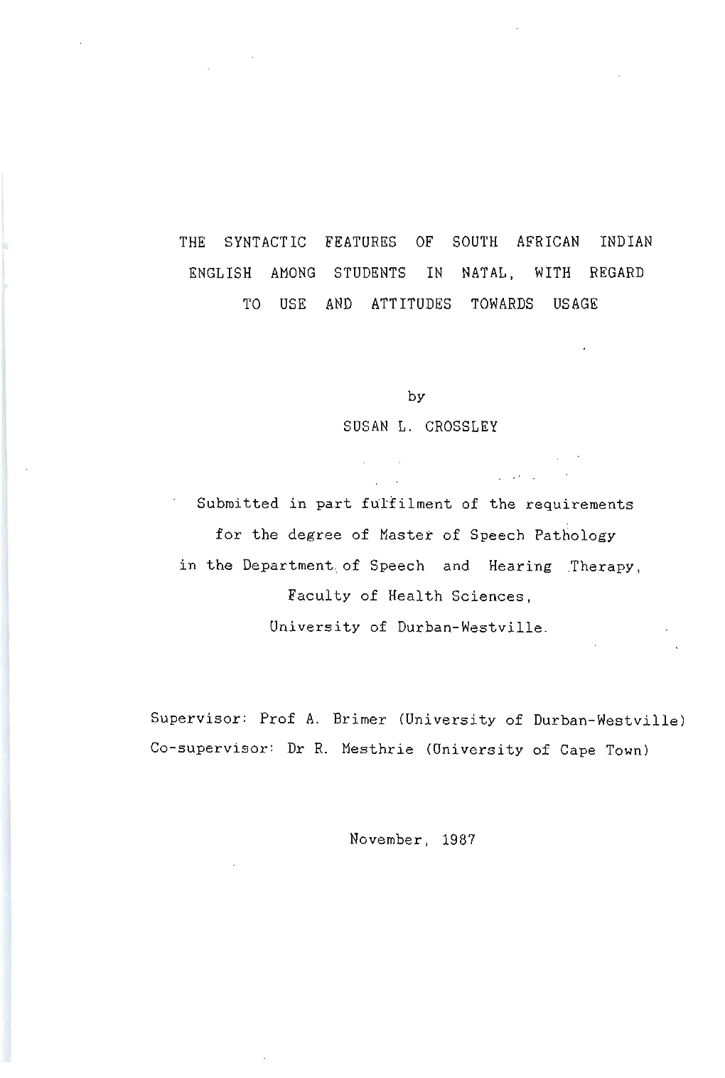 The Syntactic Features of South African Indian English Among Students in Natal, with Regard to Use and Attitudes Towards Usage