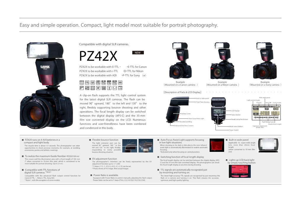 Easy and Simple Operation. Compact, Light Model Most Suitable for Portrait Photography